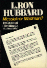 L. Ron Hubbard - Messiah or Madman?