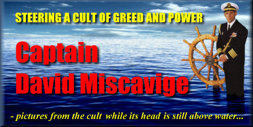 Captain Miscavige steering...